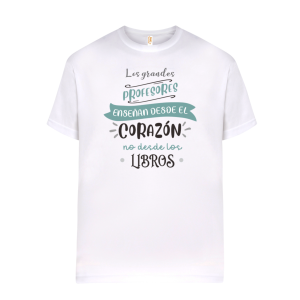 Camiseta de algodón, para profe, los grandes profesores enseñan desde el corazón