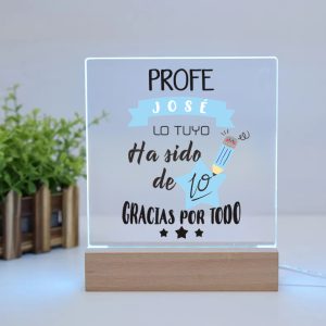 Lámpara LED de Metacrilato, para profes, lo tuyo ha sido de 10