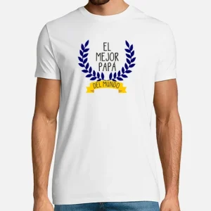 Camiseta de algodón, día del Padre El mejor papá del mundo