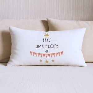 Cojín, para profe, eres una profe de sobresaliente