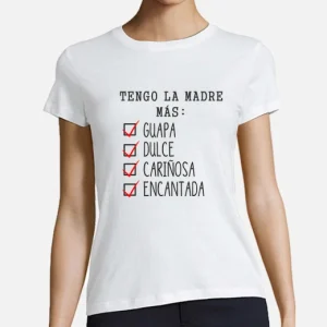 Camiseta de algodón, Día de la Madre, Tengo la madre más: