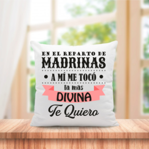 Cojín para Madrina, en el reparto de madrinas a mi me tocó la más divina, te quiero