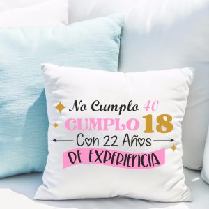 Cojín personalizado, cumpleaños, cumplo 18 con años de experiencia
