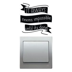 Pegatina vinilo decorativo para interrupor pared interruptor, frase – it always seems impossible until its done