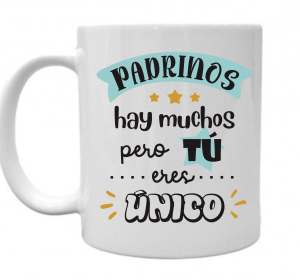 Taza para Padrino, padrinos hay muchos, pero tú eres unico