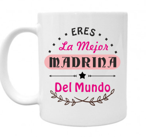 Taza para Madrina, eres la mejor madrina del mundo